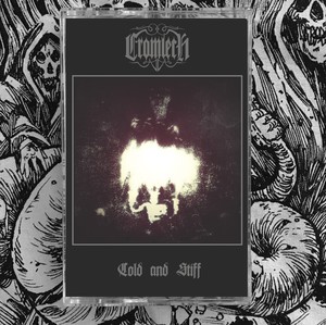 CROMLECH - Cold and Stiff - TAPE