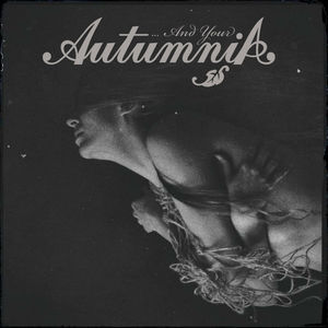 AUTUMNIA - ...And Your Autumnia - DIGI-CD