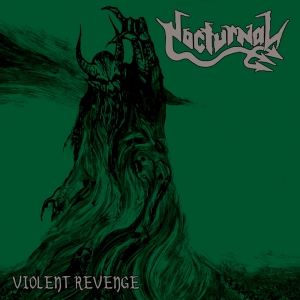NOCTURNAL - Violent Revenge - CD