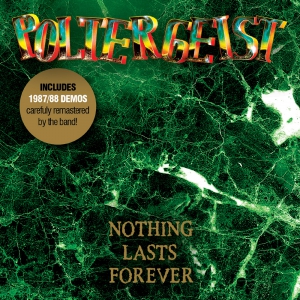 POLTERGEIST - Nothing Lasts Forever - CD